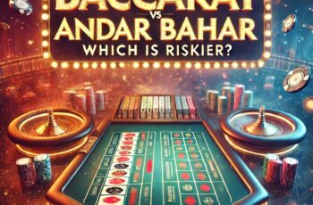 Baccarat vs Andar Bahar: Which is Riskier?